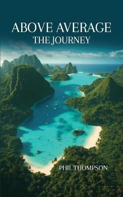 Above Average: The Journey - Phil Thompson - cover