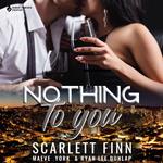 Nothing to You
