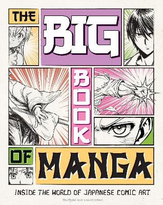 The Big Book of Manga: Inside the World of Japanese Comic Art - cover