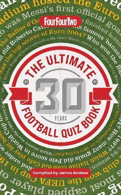 The Ultimate Four Four Two Football Quiz Book - James Andrew - cover