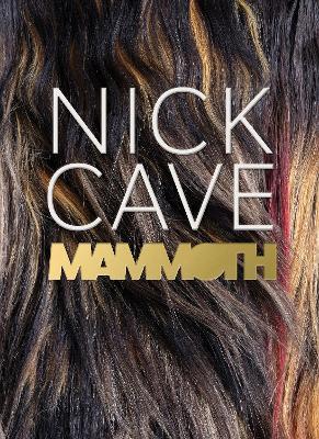 Nick Cave: Mammoth - Sarah Newman,Cherise Smith,Gwendolyn DuBois Shaw - cover