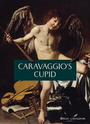 Caravaggio's Cupid - Helen Langdon - cover