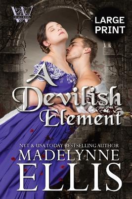 A Devilish Element (Large Print) - Madelynne Ellis - cover