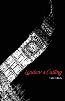 London's Calling - Nick Nibbs - cover