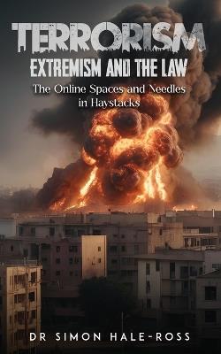 Terrorism Extremism and the Law - Simon Hale-Ross - cover