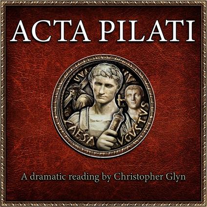 Acta Pilati (Pilate's Report to Caesar)