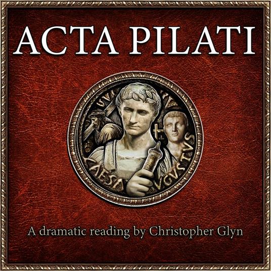 Acta Pilati (Pilate's Report to Caesar)