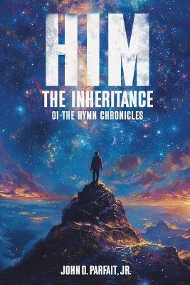 Him: The Inheritance - John D Parfait - cover