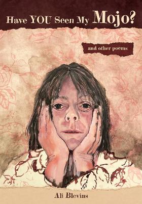 Have You Seen My Mojo? - Ali Blevins - cover