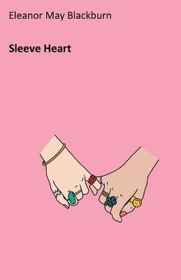Sleeve Heart - Eleanor May Blackburn - cover