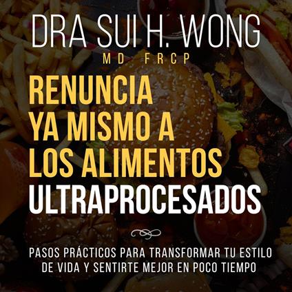 Renuncia Ya Mismo a los Alimentos Ultraprocesados
