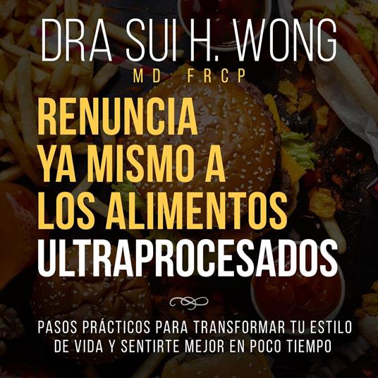 Renuncia Ya Mismo a los Alimentos Ultraprocesados