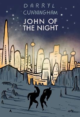 John Of The Night - Darryl Cunningham - cover