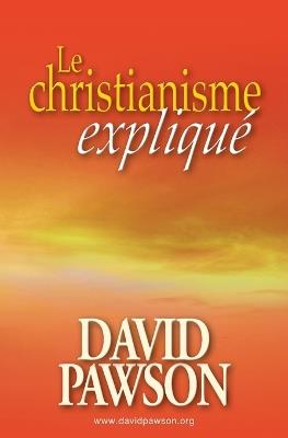 Le Christianisme Expliqué - David Pawson - cover