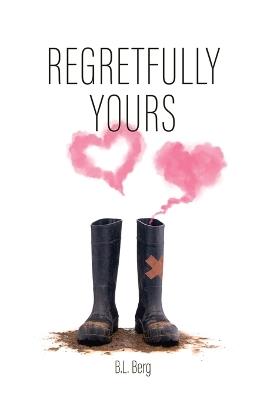Regretfully Yours - B L Berg - cover