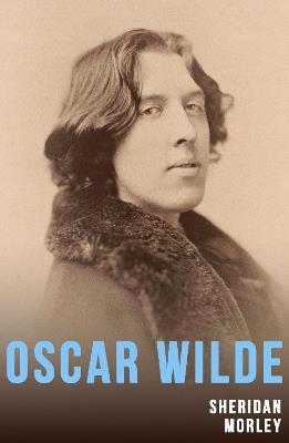 Oscar Wilde - Sheridan Morley - cover