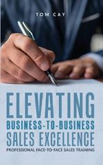 Elevating B2B Sales Excellence: Professional F2F sales training
