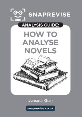 The SnapRevise Analysis Guides: How To Analyse Novels - cover