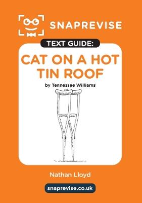 SnapRevise Cat on a Hot Tin Roof Text Guide for English Literature - cover