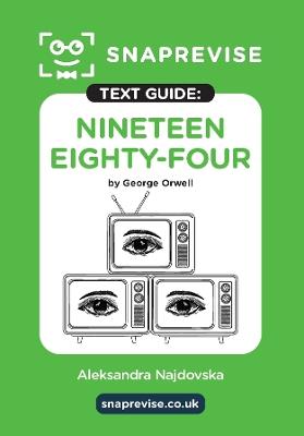 SnapRevise Nineteen Eighty-Four (1984) Text Guide for English Literature - cover