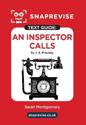 SnapRevise An Inspector Calls by J. B. Priestley Text Guide - cover