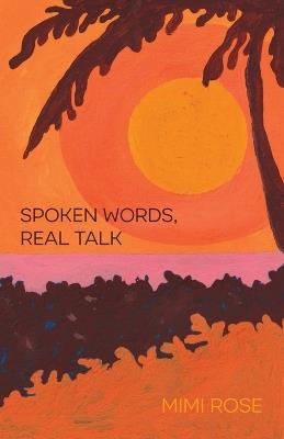 Spoken Words, Real Talk - Mimi Rose - cover