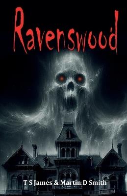 Ravenswood - T S James,Martin D Smith - cover