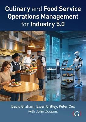 Culinary and Food Service Operations Management 5.0 - David Graham,Ewen Crilley,Peter Cox - cover
