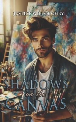 Shadows on the canvas - Justice Willoughby - cover