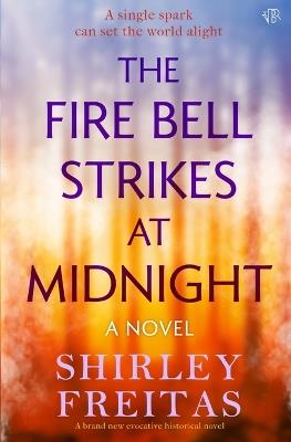 The Fire Bell Strikes at Midnight - Shirley Frietas - cover