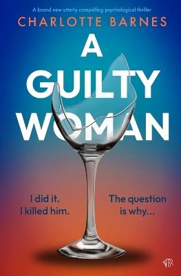 A Guilty Woman - Charlotte Barnes - cover