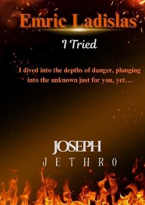 Emric Ladislas: I Tried - Joseph Jethro - cover