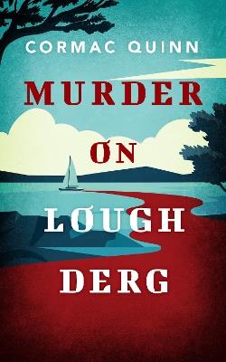Murder on Lough Derg: A Jack Myers Mystery - Cormac Quinn - cover