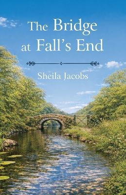 The Bridge at Fall's End - Sheila Jacobs - cover
