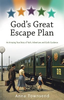 God's Great Escape Plan - Anna Townsend - cover