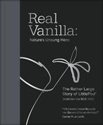 Real Vanilla: Nature's Unsung Hero: The Rather Large Story of LittlePod