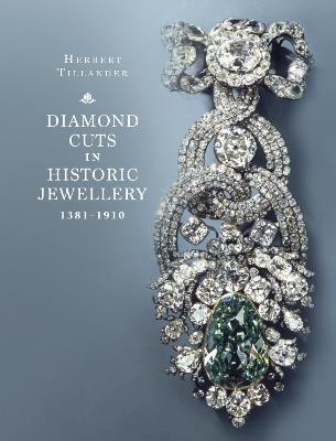 Diamond Cuts in Historic Jewellery 1381-1910 - Herbert Tillander - cover