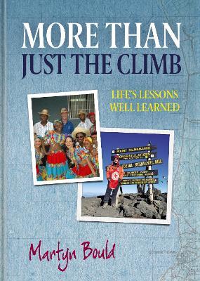 More Than Just The Climb: Life's Lessons Well Learned - Martyn Bould - cover