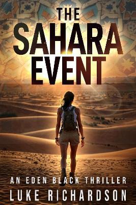 The Sahara Event: A pulse-pounding archaeological thriller - Luke Richardson - cover