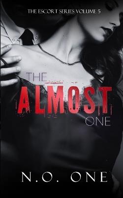 The Almost One: Dark, Seductive Romance - N O One - cover