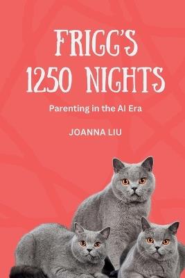 Frigg's 1250 Nights - Joanna Liu - cover