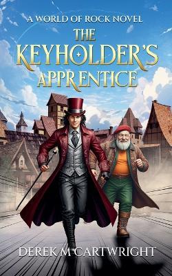 The Keyholder's Apprentice - Derek M Cartwright - cover