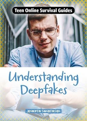Understanding Deepfakes - Jennifer Sanderson - cover