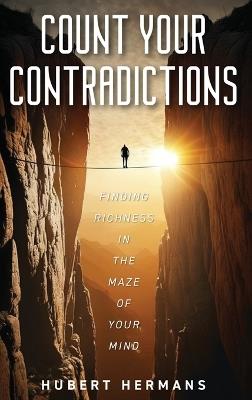Count your Contradictions: Finding Richness in the Maze of your mind - Hubert Hermans - cover