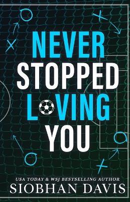 Never Stopped Loving You: Alternate Cover - Siobhan Davis - cover