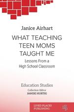 What Teaching Teen Moms Taught Me: Lessons From a High School Classroom