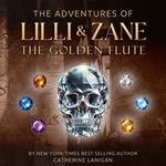 The Adventures of Lilli and Zane - The Golden Flute