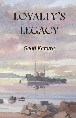 Loyalty's Legacy - Geoff Kenure - cover