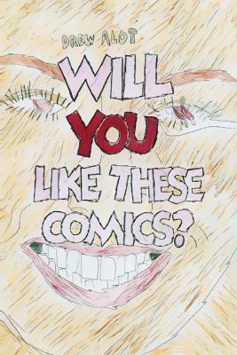 Will YOU like these comics? (Comics for kids 9 - 12) - Drew Alot - cover