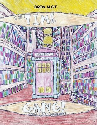 The Time Gang Visit The Library - Drew Alot - cover